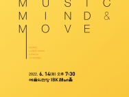 2022.6.14 Music, Mind & Move